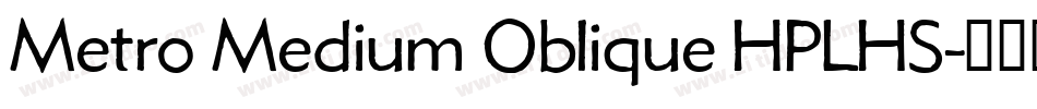 Metro Medium Oblique HPLHS字体转换